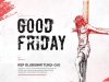 HAPPY GOOD FRIDAY 